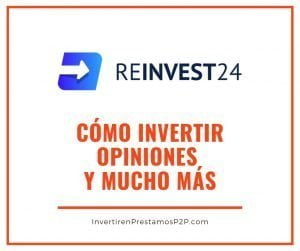 Lee más sobre el artículo Reinvest24: cómo invertir, opiniones…