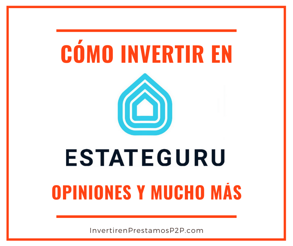 Lee más sobre el artículo Estateguru: invierte en crowdlending con garantía hipotecaria