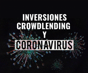 Lee más sobre el artículo Inversiones crowdlending y coronavirus