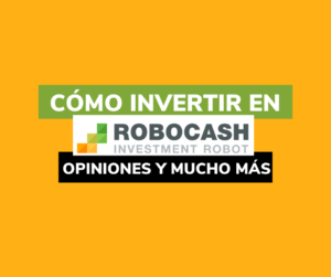 Lee más sobre el artículo ROBOCASH ¿Es RENTABLE invertir AHORA? Opiniones