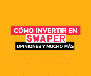 Lee más sobre el artículo Swaper: opiniones, tutorial cómo invertir y bonus