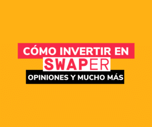 Lee más sobre el artículo SWAPER: ¿Merece la pena INVERTIR ahora? Opiniones